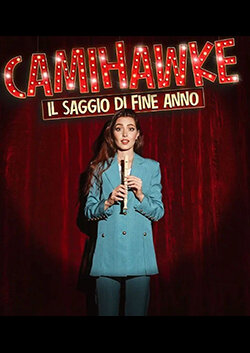 Camihawke - Il saggio di fine anno