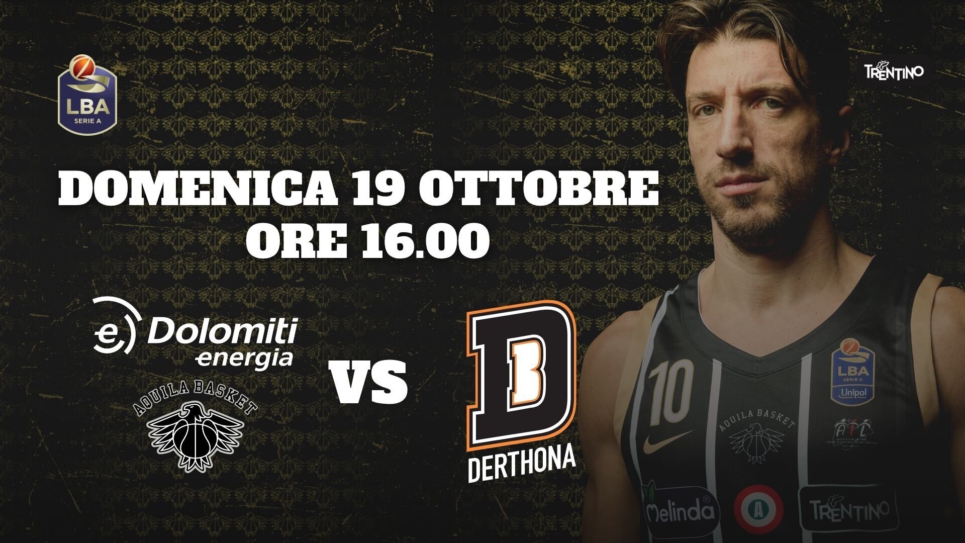 LBA CHAMPIONSHIP: DOLOMITI ENERGIA TRENTINO - BERTRAM DERTHONA TORTONA