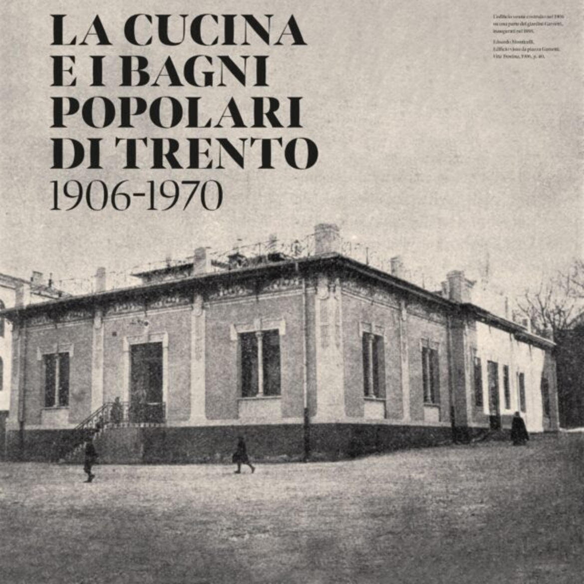 The kitchen and popular baths of Trento