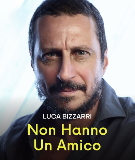 Luca Bizzarri - Non hanno un amico