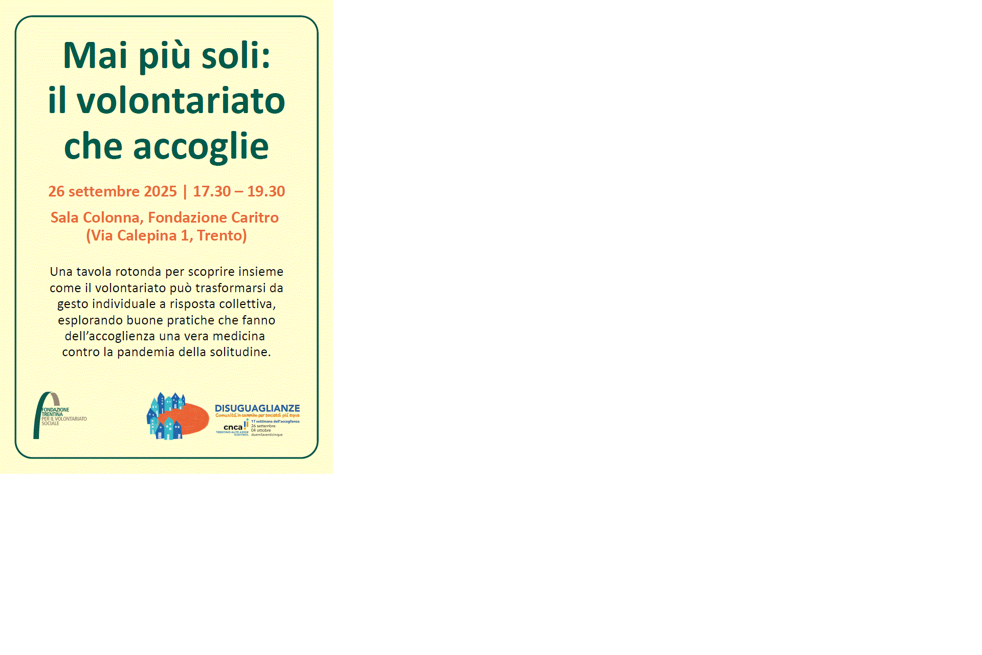 Never alone again: welcoming volunteer work - Trentino Foundation for Social Volunteering