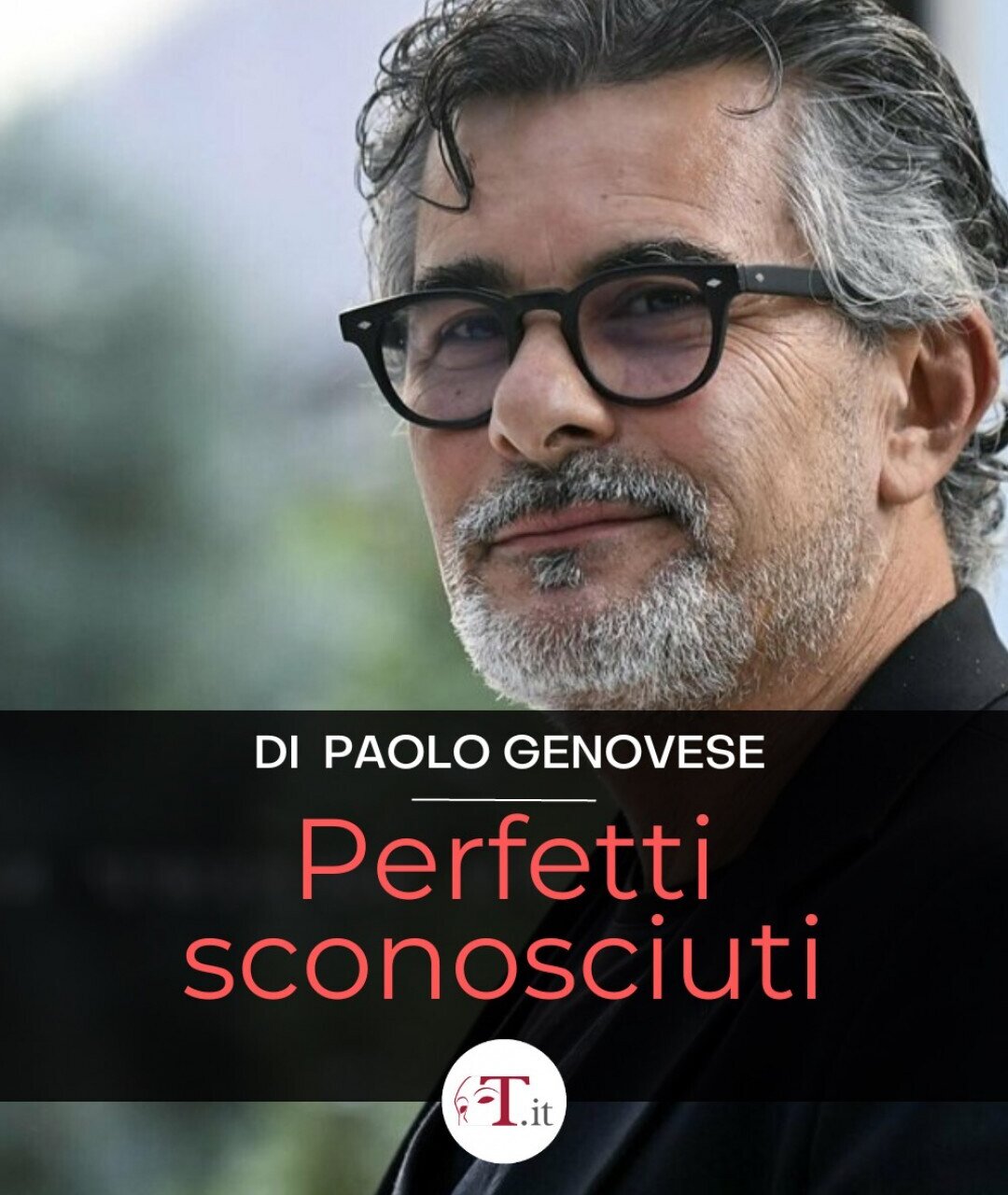 Perfect Strangers - Paolo Genovese