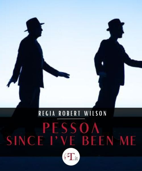 Pessoa - Since I've been me - Robert Wilson