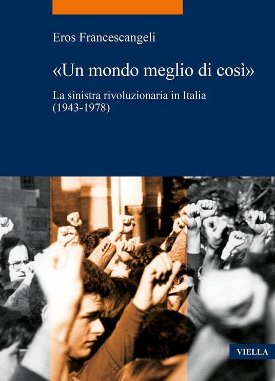 Presentazione del libro di Eros Francescangeli - Un mondo meglio di così